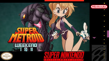 Super Metroid Weekend I & II - With Justin Bailey - Hack