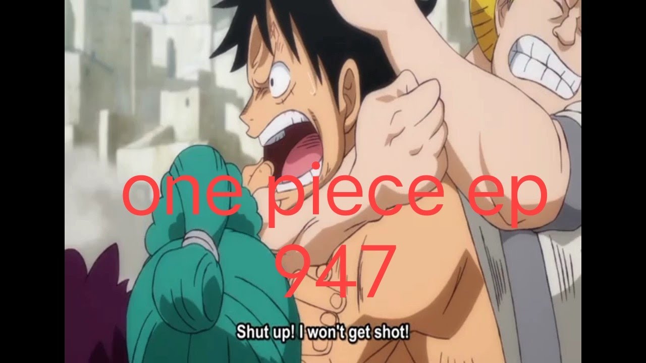 One Piece Ep 947 English Sub Youtube