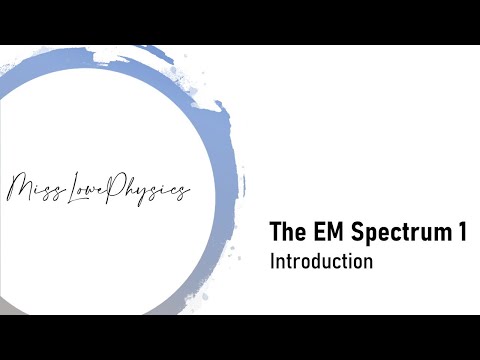 The EM Spectrum 1 - Introduction
