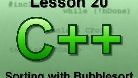 C++ Console Lesson 20: Sorting with Bubblesort