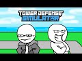 Tower defense simulator be like