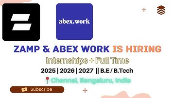 Zamp & Abex Work Hiring Interns | 2027/2026/2025 Batch | Software Engineer & Web Developer Intern
