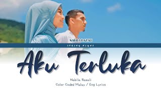 Nabila Razali - Aku Terluka (Color Coded Malay / Eng Lyrics)