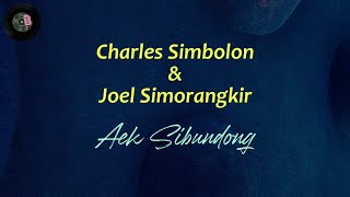 CHARLES SIMBOLON \u0026 JOEL SIMORANGKIR - AEK SIBUNDONG (LIRIK BATAK)