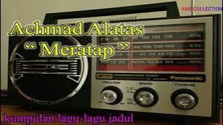 AHMAD ALATAS  -  MERATAP
