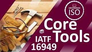 ¿Que son? Las herramientas de calidad Core tools para IATF 16949 APQP PPAP FMEA SPC MSA CP español