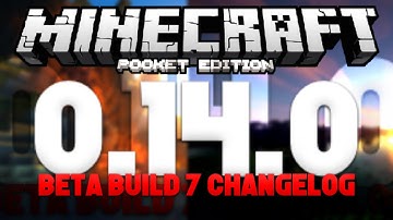 MCPE 0.14.0 ALPHA BUILD 7 BETA CHANGELOG - Minecraft PE (Pocket Edition)
