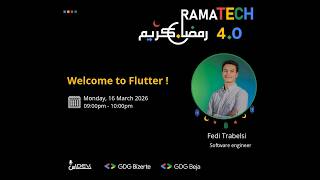 Welcome to Flutter | RAMATECH 4.0 | Fedi Trabelsi