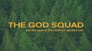 The God Squad and The Case of the Northern Spotted Owl (Bullfrog Films clip)