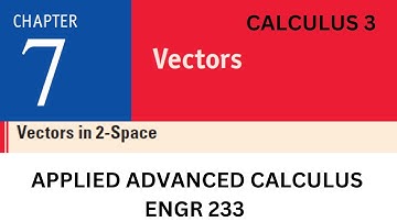 Vectors ~CALCULUS 3 ~ APPLIED ADVANCED CALCULUS ENGR 233 (CONCORDIA UNIVERSITY Course) #calculus3