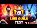 1v1 guild test  hard test nonstopgaming gyan live  pg khandan
