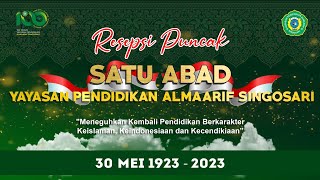 Resepsi Puncak 1 Abad Yayasan Pendidikan Almaarif Singosari 30 Mei 1923  2023