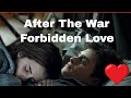 After the War Forbidden Love l Episode 2