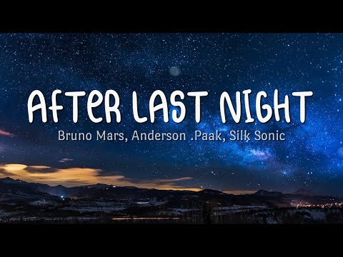 After Last Night - Bruno Mars, Anderson .Paak, Silk Sonic