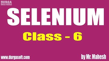 Learn SELENIUM Online Training | Class - 6 | by Mahesh Sir