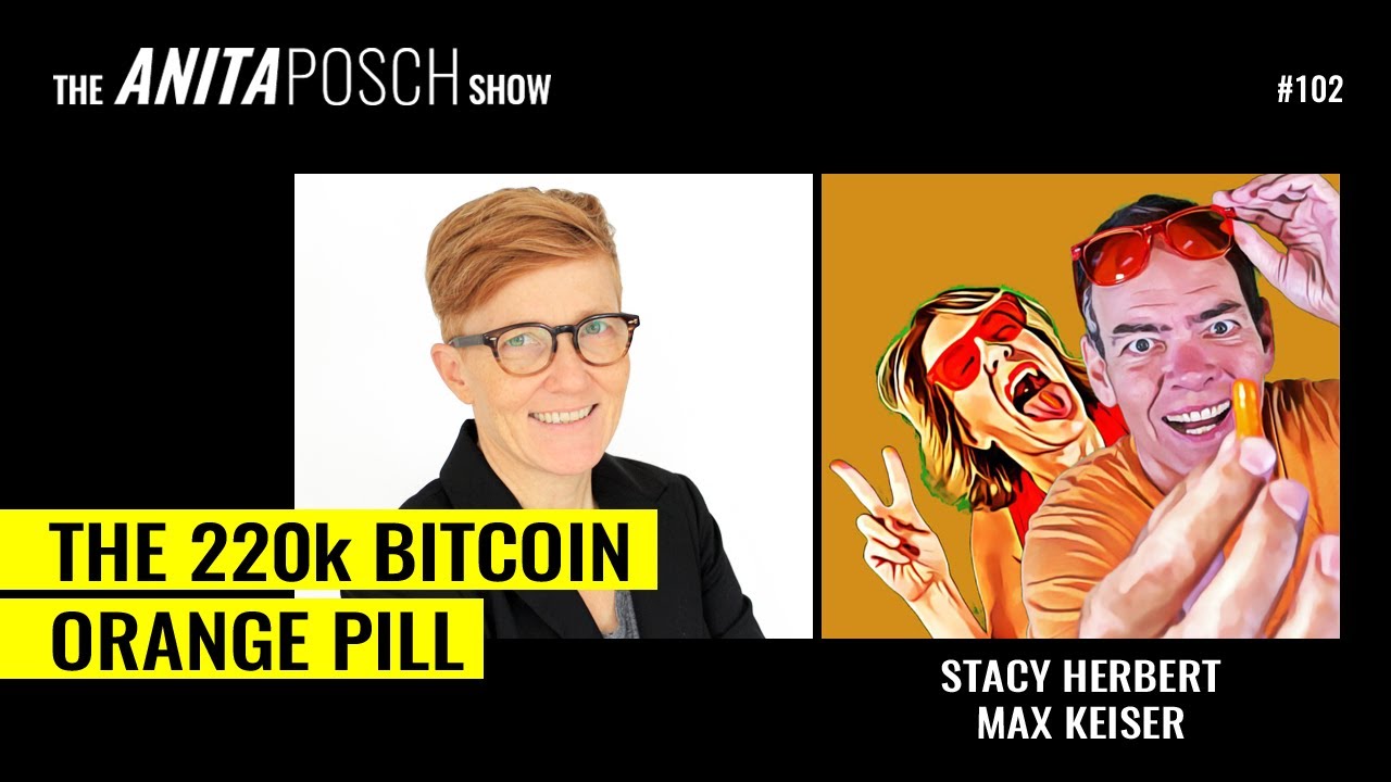 #102 Max Keiser & Stacy Herbert: The 220k Bitcoin Orange Pill