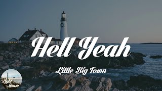 Little Big Town - Hell Yeah (Lyrics)