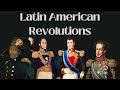 The latin american revolutions