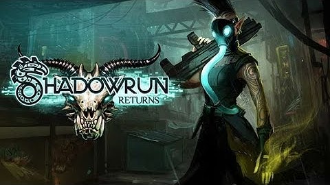 Video GDR - Shadowrun Returns ... Si Inizia! [Part 1/2]