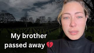 Mijn broer is overleden 😢💔