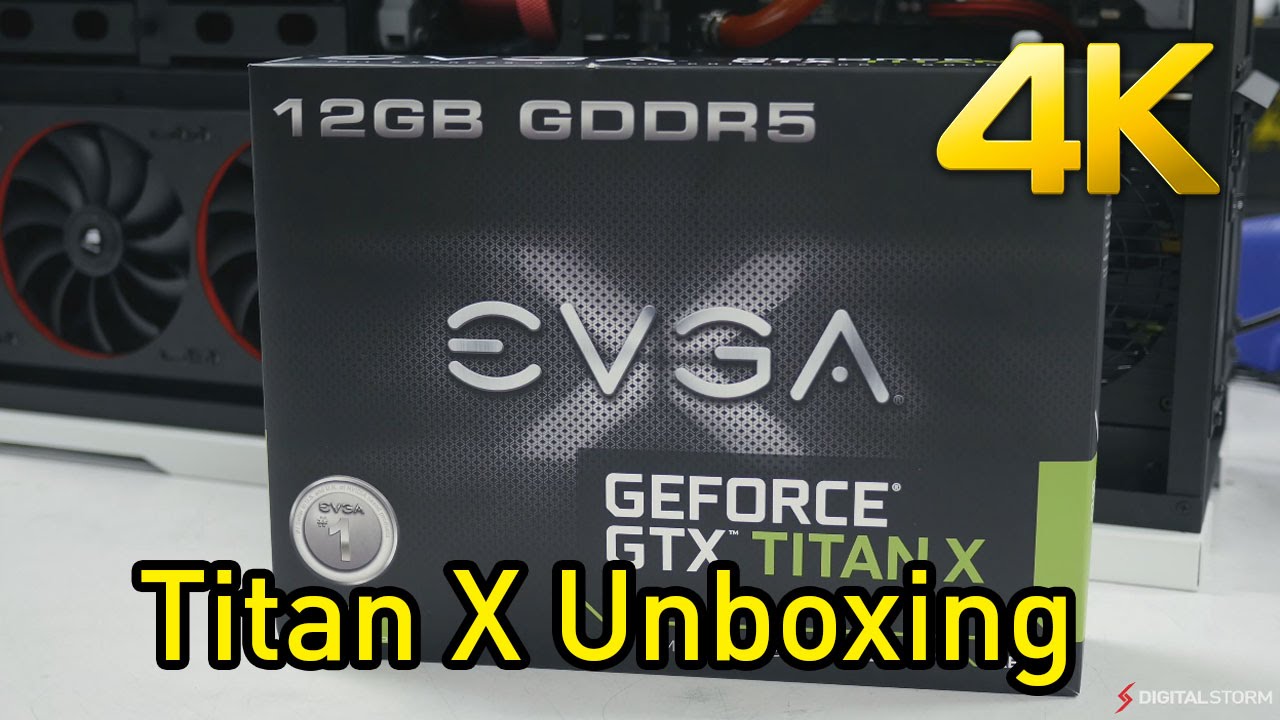 Evga Gtx Titan X Unboxing In 4k Youtube