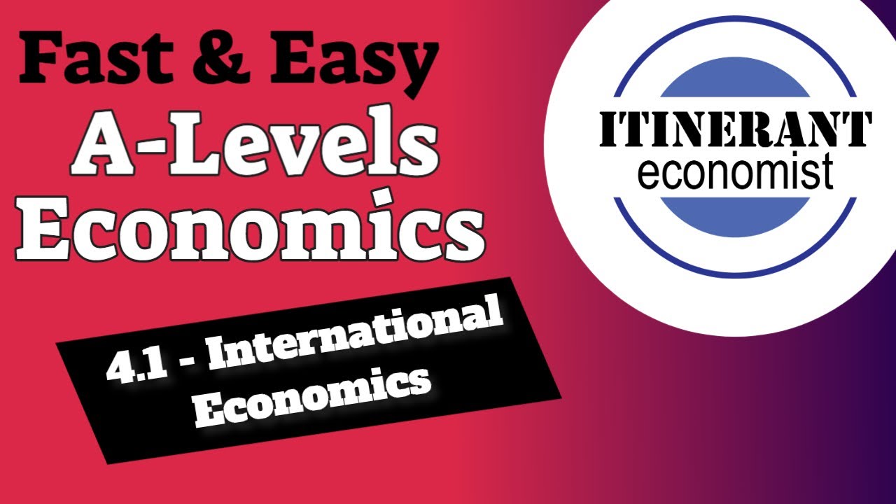 A Level economics - 4.1 International economics