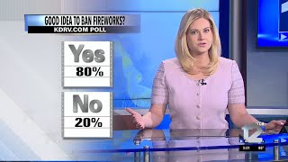 Given the heat and the fire danger, do you think it's a good idea to ban fireworks? Vote now in our