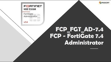 Top Tips & Practice Questions for FCP_FGT_AD-7.4 FortiGate 7.4 Administrator Exam