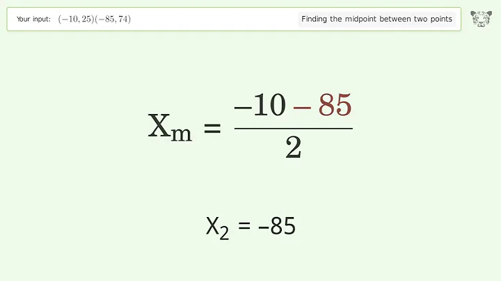 Find the midpoint between two points p1 (-10,25) and p2 (-85,74): Step-by-Step Video Solution