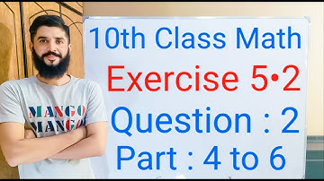 10th class Math Exercise 5.2 Question 2 Part 4 to 6 | Balochistan Board | FREE EDUCATION | M . Hilal