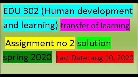 EDU 302 || Human development and learning || Assignment no 2 || solution || spring 2020 || T.O.L