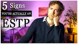 5 Signs You're Actually An ESTP