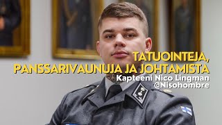 Tatuointeja, panssarivaunuja ja johtamista - Nico Lingman - OSA 1