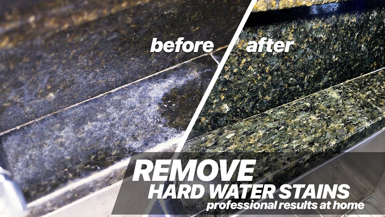How To Remove Hard Water Stains From Granite Countertops Professional