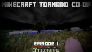 Minecraft Tornado Survival Coop Episode 1