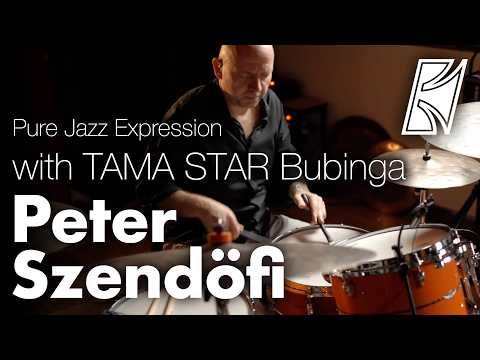 Peter Szendöfi | Pure Jazz Expression with TAMA STAR Bubinga
