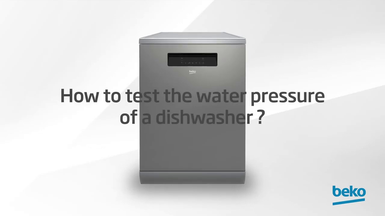 How to test the water pressure of a dishwasher? by Beko YouTube