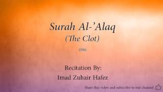 Surah Al 'Alaq The Clot 096 Imad Zuhair Hafez Quran Audio