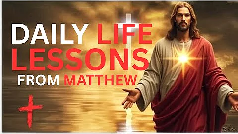 The Book of Matthew Explained Like Never Before | Daily Life Lessons for Beginners|