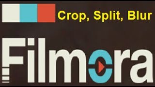 How to Crop, Split, Blur videos with Wondershare Filmora Video Maker/Editor screenshot 3
