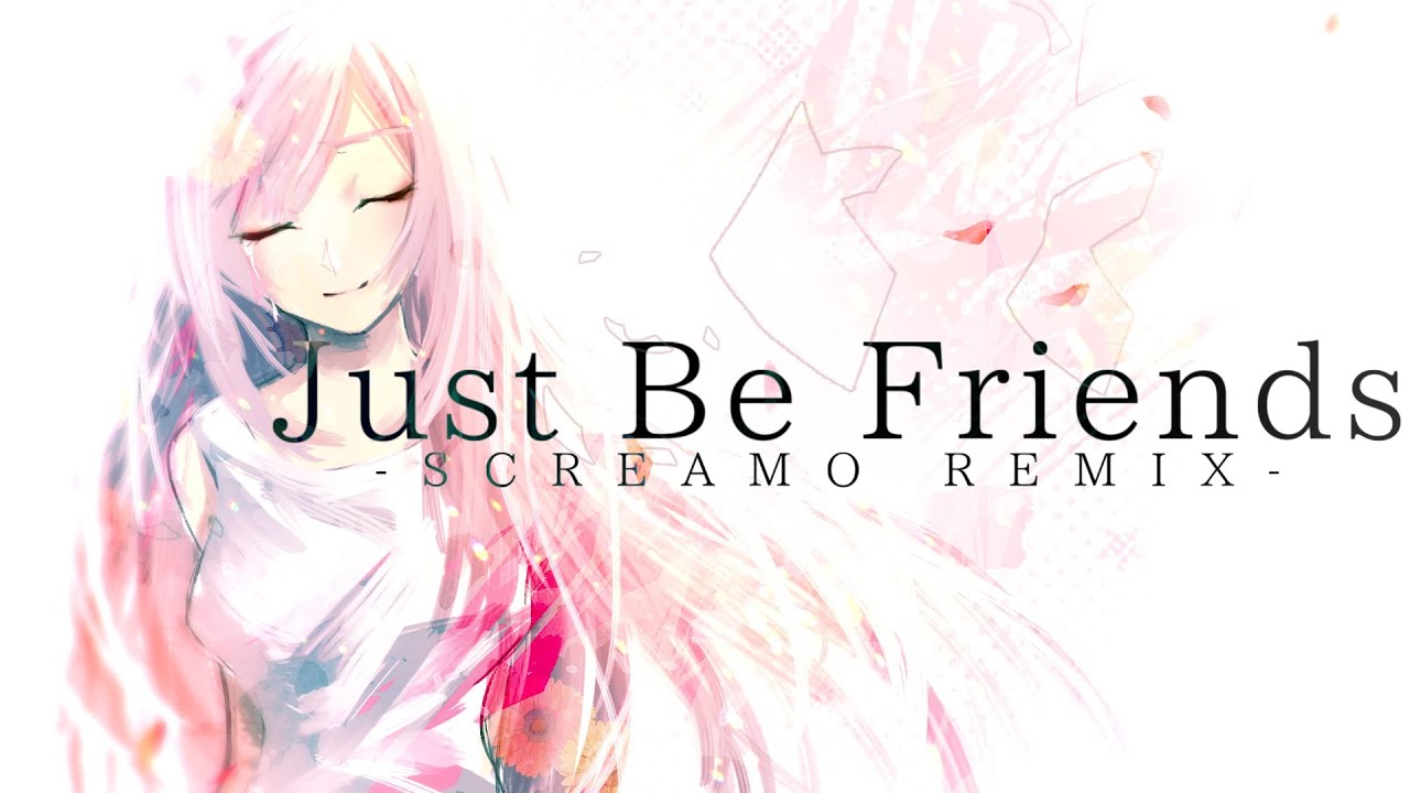 Just Be Friends Screamo Remix Feat 巡音ルカ 書店太郎 Youtube