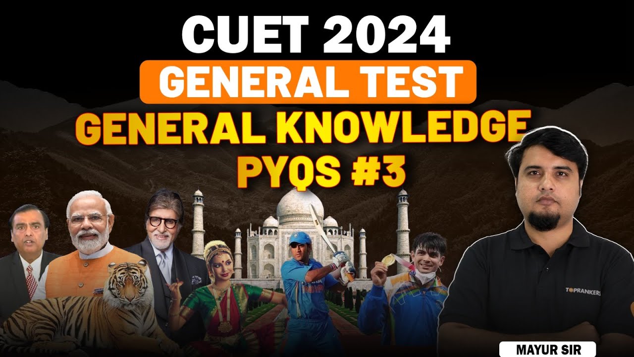CUET 2024 General Test Preparation | General Knowledge Previous Year ...