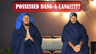 Possessed Dang-A-Lang?