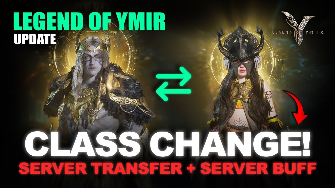 Legend of Ymir - Server Transfer, Class Change & Server Buff Update!
