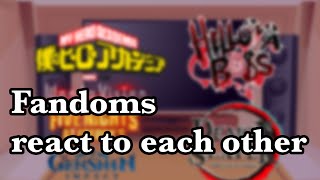 Fandoms react to … || Gacha || Fandoms || FNAF || Helluva Boss || MHA || Demon Slayer || Genshin ||