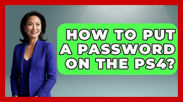 How To Put A Password On The PS4? - Video Gamers Vault