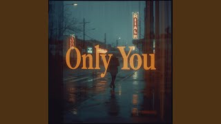 Only You