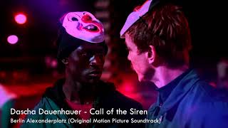 Dascha Dauenhauer - Call of the Siren [Berlin Alexanderplatz (Original Motion Picture Soundtrack)]