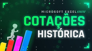 HISTÓRICO COTAÇÕES BOVESPA no EXCEL: =HISTÓRICODEAÇÕES