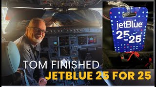 Tom Did It! One of the Few to Complete JetBlue’s 25 for 25 Challenge